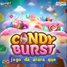 jogo da arara que ganha dinheiro